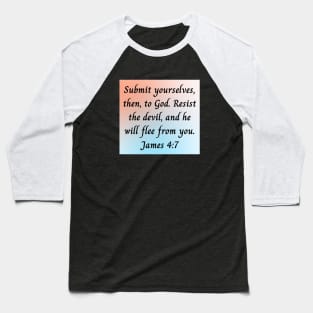 Bible Verse James 4:7 Baseball T-Shirt